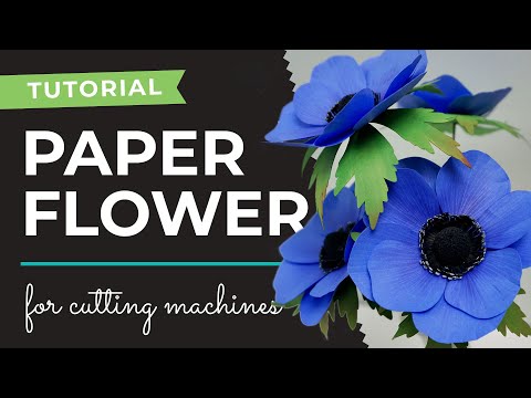 How to Make a Paper Flower Anemone | Paper Craft for Cricut and Silhouette Cutting Machines