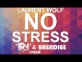 Laurent Wolf - No Stress 2015 (Ben Nyler ...