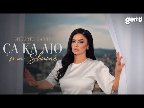 Shkurte Gashi - Qa ka Ajo ma Shume