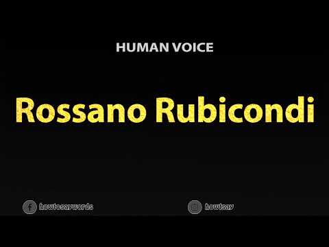 How To Pronounce Rossano Rubicondi