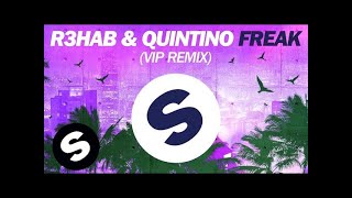 R3hab &amp; Quintino - Freak (VIP Remix)