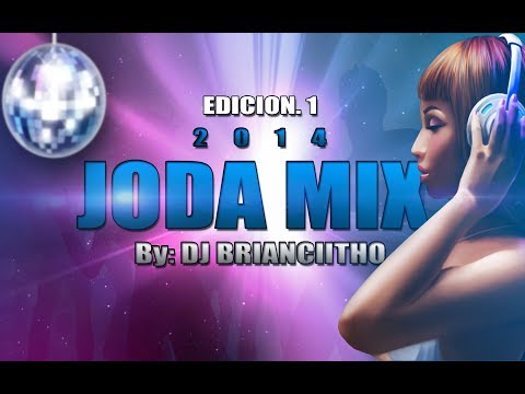 JODA MIX - EDICION 1 - Enganchado [2014]