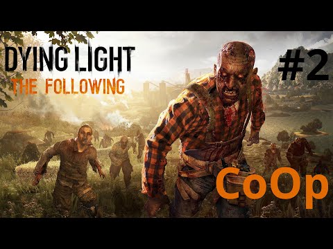 Zagrajmy w Dying Light: The Following Co-Op odc. 2 - Łazarz