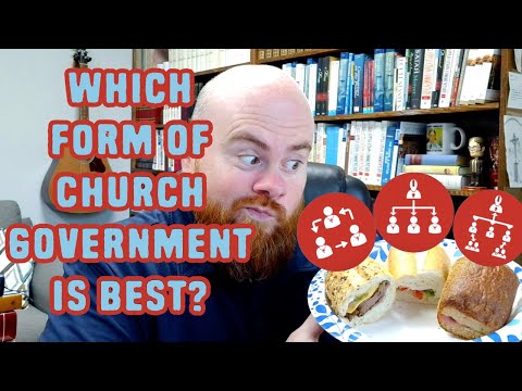 Which Form of Church Government Is Best?