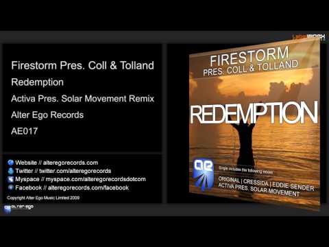 Firestorm Pres. Coll & Tolland - Redemption (Activa Pres. Solar Movement Remix)