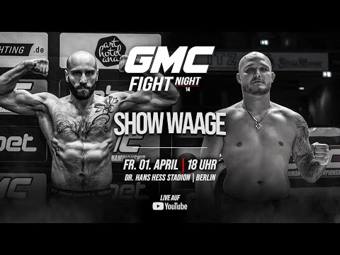 GMC Fightnight 14: SHOW WAAGE | LIVE 🔴