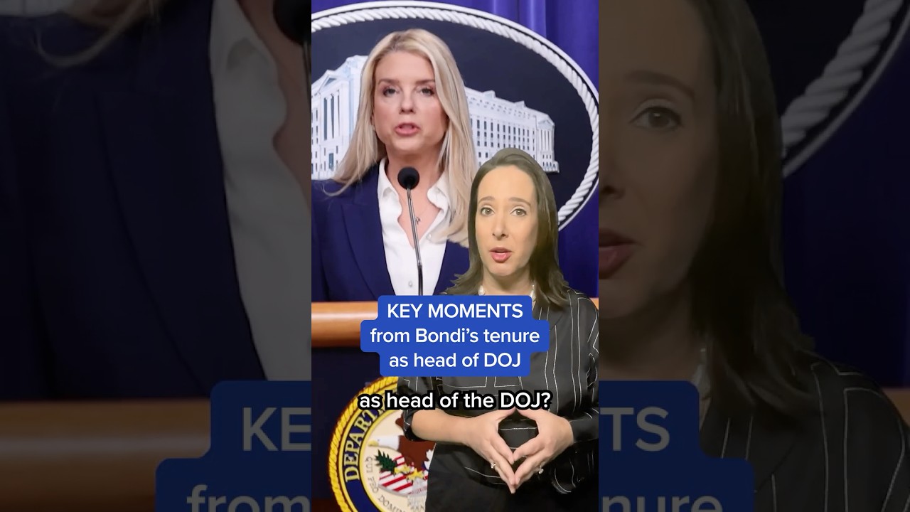 KEY MOMENTS from Bondi's tenure as head of DOJ
