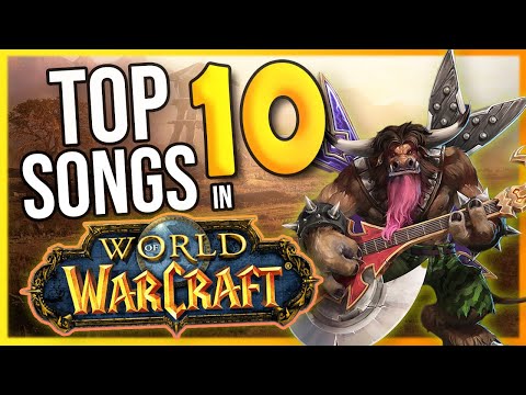 Top 10 Songs in World of Warcraft -  What's Yours?!