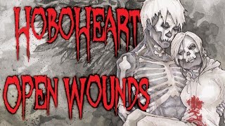 &quot;Hobo Heart : Open Wounds&quot; [Part 2] by Chris OZ Fulton &amp; Goldc01n | CreepyPasta Storytime