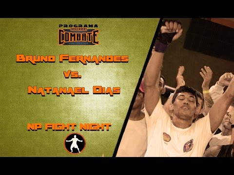 LUTA NP FIGHT NIGHT  CATEG. 57KG  -BRUNO FERNANDES  X NATANAEL DIAS-