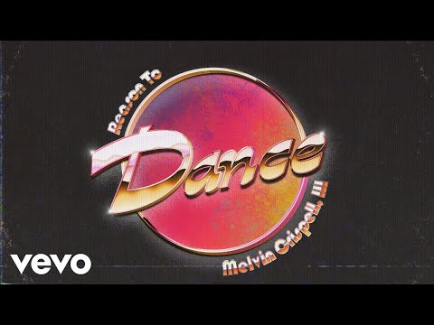 Melvin Crispell, III - Reason To Dance (Lyric Video)