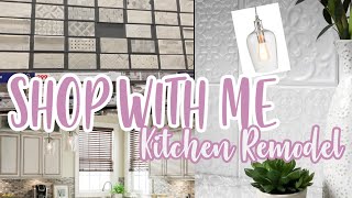 SHOP WITH ME FOR backsplash, hardware, & lighting! + KITCHEN REMODEL TALK