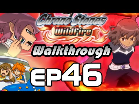 Inazuma Eleven GO Chrono Stones Wildfire Walkthrough Episode 46 - Virtuoso Vulcano (Chapter 10)