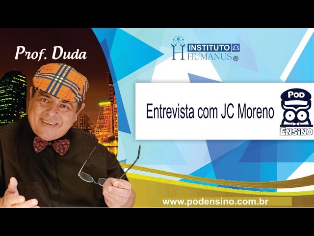 Entrevista com JC Moreno — PodEnsino — Instituto Humanus · PodEnsino