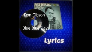 🎼 Blue Blue Day 🎼 Don Gibson 🎼  Lyrics