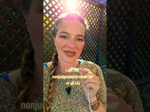 ✨️i am the nonjudgemental observer of all life✨️ #affirmations #explore #selfimprovement #love #god