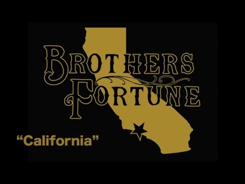 Brothers Fortune - California