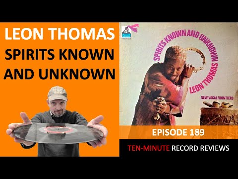 Leon Thomas - Spirits Known And Unknown (Episode 189)