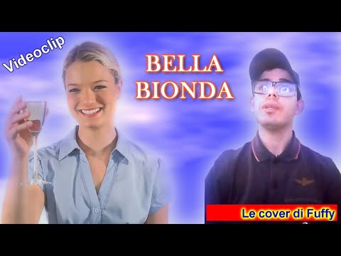 Daniele de martino - bella bionda - si canta insieme - cover by fuffy -in collaborazione con Valeria