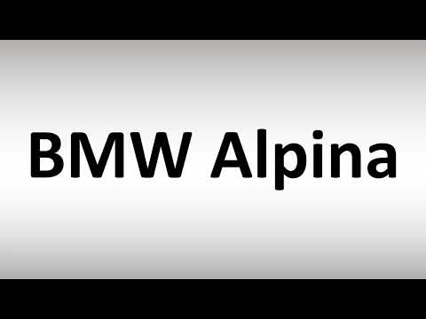 How to Pronounce BMW Alpina