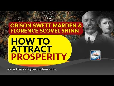 Orison Swett Marden and Florence Scovel Shinn How To Attract Prosperity