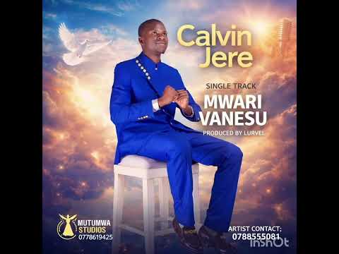 Calvin Jere - Mwari Vanesu (single track)❤️&zwj;🔥❤️&zwj;🔥