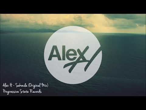 Alex H - Sekonda (Original Mix) [Progressive State]