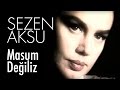 Sezen Aksu - Masum Değiliz 