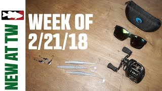 What's New At Tackle Warehouse 2/21/18