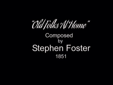 STEPHEN FOSTER'S - OLD FOLKS AT HOME - 1851 - Performed by Tom Roush