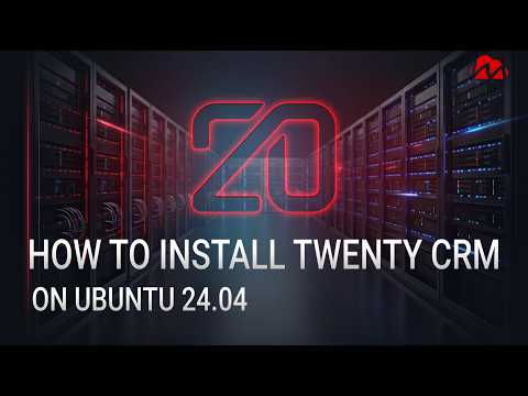 How to Install Twenty CRM on Ubuntu 24.04 (Step-by-Step Self-Hosted Setup Guide)
