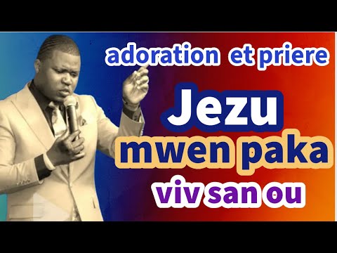 Mon Dieu plus près de toi | Mwen paka viv san ou mwen paka fonktyone san ou | Adoration et prière