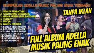 Download lagu DIBALIK PENANTIAN - BUNGA SEROJA - Lusyana Jelita Adella - FULL ALBUM OM ADELLA TERBARU mp3 Download lagu DIBALIK PENANTIAN - BUNGA SEROJA - Lusyana Jelita Adella - FULL ALBUM OM ADELLA TERBARU mp3