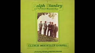 Clinch Mountain Gospel [1977] - Ralph Stanley &amp; The Clinch Mountain Boys