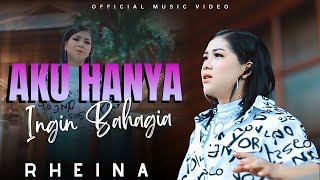 Download lagu Rheina - Aku Hanya Ingin Bahagia mp3 Download lagu Rheina - Aku Hanya Ingin Bahagia mp3