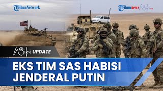 Bunuh 20 Jenderal Rusia, Pasukan Elite Eks Tentara SAS Inggris Direkrut Lewat WA Ikut Perang Ukraina