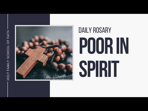 [Daily Rosary Meditations] Poor in Spirit