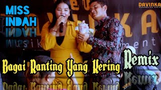 Download lagu BAGAI RANTING YANG KERING REMIX | MIS INDAH | DJ OZHOW DAVINKA mp3