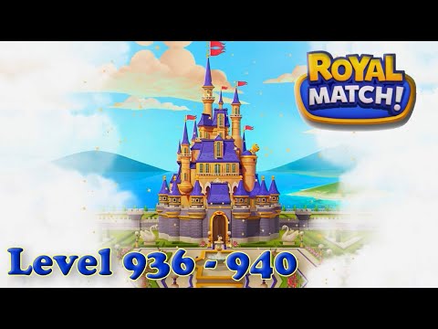 Royal Match level 936 - 940 🏰 No Boosters HD
