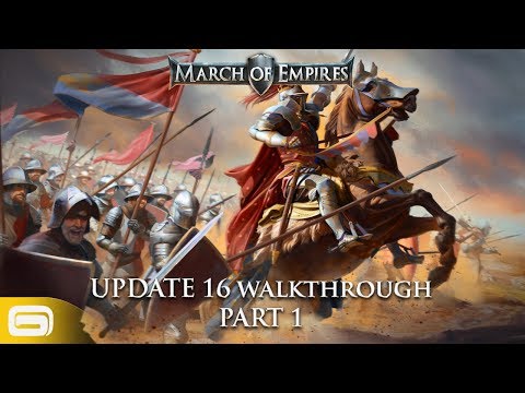 March of Empires - Update 16 Walkthrough Video Part 1