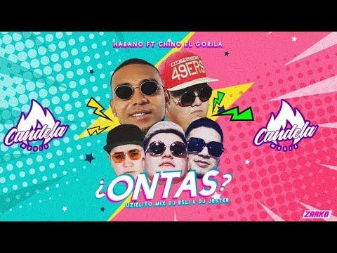 Ontas - Uzielito Mix Ft El Habano, Chino el gorila (candela music)