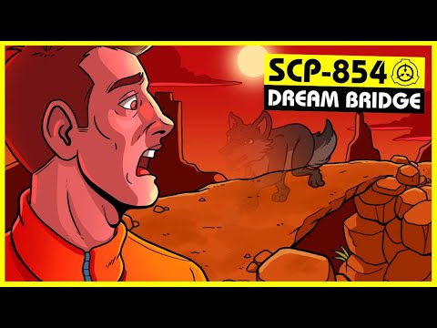 SCP-854 | Dream Bridge (SCP Orientation)