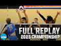 Long Beach State Vs UCLA 2025 NCAA Men S Volleyball Championship FULL REPLAY