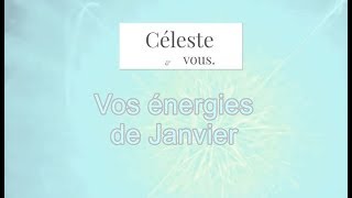 Les énergies de Janvier-Bonne année à tous!