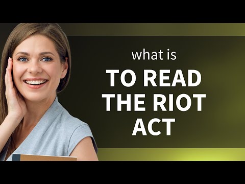 Understanding "To Read the Riot Act"