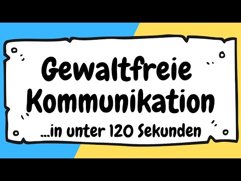 Gewaltfreie Kommunikation in unter 120 Sekunden erklärt | ERZIEHERKANAL