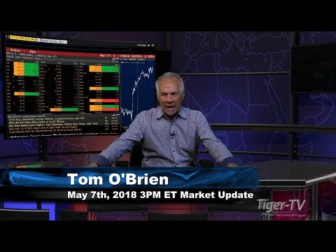 May 7th 3PM ET Market Update with Tom O'Brien on TFNN