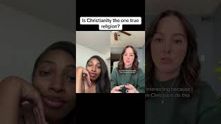 Other religious beliefs could be just as true as Christianity