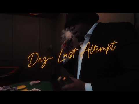 DEZ - Last Attempt (Official Music Video) 