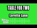 Loretta Lynn - Table For Two (Karaoke Version)